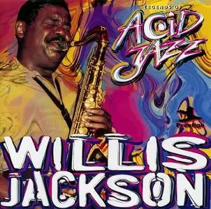 Willis Jackson - Legends Of Acid Jazz [Recorded 1959-1960] (1998)
