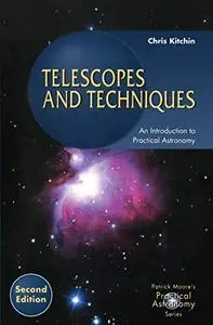 Telescopes and Techniques: An Introduction to Practical Astronomy