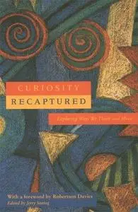 Curiosity Recaptured: Exploring Ways We Think and Move [Alexander Technique]