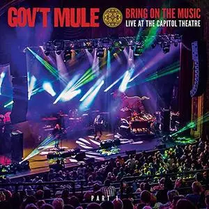 Gov't Mule - Bring On The Music- Live at The Capitol Theatre (2019) [Official Digital Download]