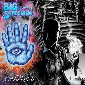 BIG Something - The Otherside (2018)