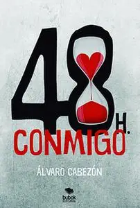 «48 horas conmigo» by Álvaro Cabezón