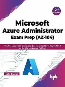 Microsoft Azure Administrator Exam Prep (AZ-104)