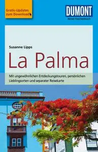 Susanne Lipps - DuMont Reise-Taschenbuch Reiseführer La Palma