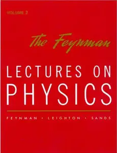 Feynman Lectures on Physics, Volume 2: Mainly Electromagnetism and Matter