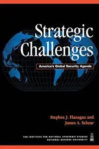 Strategic Challenges: America's Global Security Agenda (National Defense University)(Repost)
