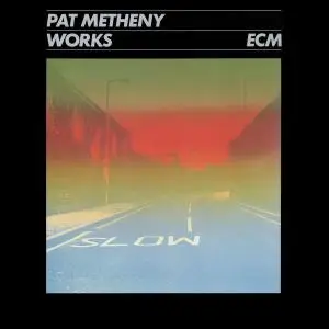 Pat Metheny - Works (1984)