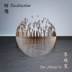 Jui-Sheng Li - Recollection (2023) [Official Digital Download 24/96]