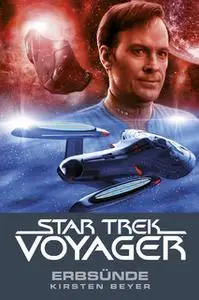 «Star Trek Voyager - Band 10: Erbsünde» by Kirsten Beyer
