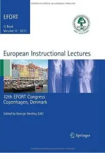 European Instructional Lectures: Volume 11, 2011, 12th EFORT Congress, Copenhagen, Denmark