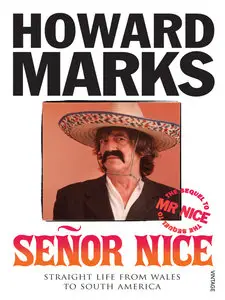 Senor Nice Straight Life from Wales to South America