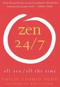 Zen 24/7: All Zen, All the Time [Repost]