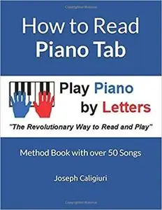 How to Read Piano Tab: Method Book with 50 Songs