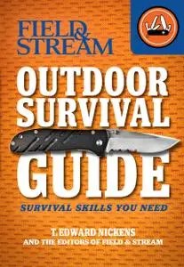 Field & Stream Outdoor Survival Guide: Survival Skills You Need (Field & Stream Skills Guide)