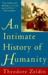 Intimate History of Humanity by Theodore Zeldin