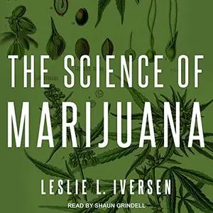 The Science of Marijuana, Third Edition [Audiobook]