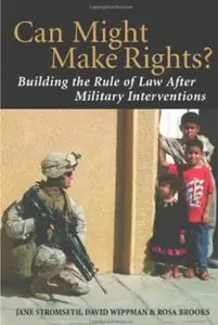 Can Might Make Rights?: Building the Rule of Law after Military Interventions [Repost]