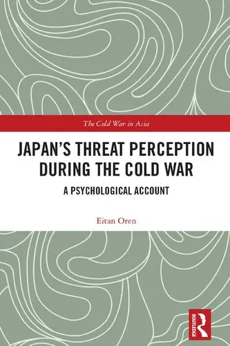 Japan’s Threat Perception during the Cold War: A Psychological Account