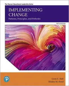 Implementing Change: Patterns, Principles, and Potholes, 5th Edition