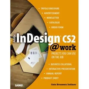 Adobe InDesign CS2 @work: Projects You Can Use on the Job (Repost)   