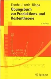 Übungsbuch zur Produktions- und Kostentheorie (Auflage: 3) [Repost]