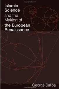 Islamic Science and the Making of the European Renaissance