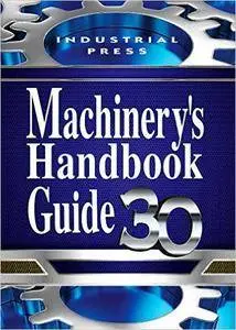Machinery's Handbook Guide, 30th Edition