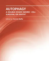"Autophagy: A Double-Edged Sword: Cell Survival or Death?" ed. by Yannick Bailly