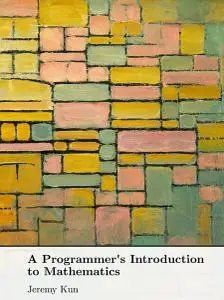 A Programmer's Introduction to Mathematics