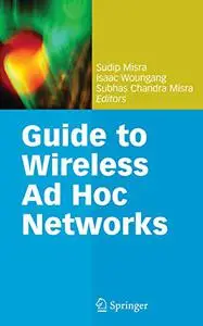 Guide to Wireless Ad Hoc Networks (Repost)
