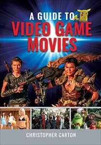 A Guide to Video Game Movies (Repost)