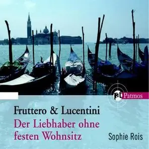 Carlo Fruttero und Franco Lucentini - Liebhaber ohne festen Wohnsitz