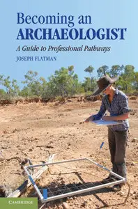 Becoming an Archaeologist: A Guide to Professional Pathways (repost)