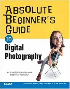 Absolute Beginner's Guide to Digital Photography (Repost)