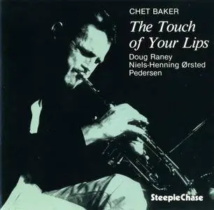 Chet Baker Trio - The Touch of Your Lips (1979) {SteepleChase SCCD 31122 rel 1989}