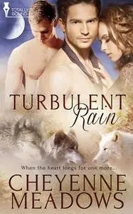 «Turbulent Rain» by Cheyenne Meadows