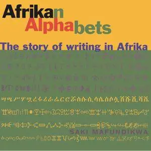 Saki Mafundikwa, "Afrikan Alphabets: The Story of Writing in Afrika"