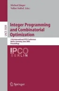 Integer Programming and Combinatorial Optimization: 11th International IPCO Conference, Berlin, Germany, June 8-10, 2005