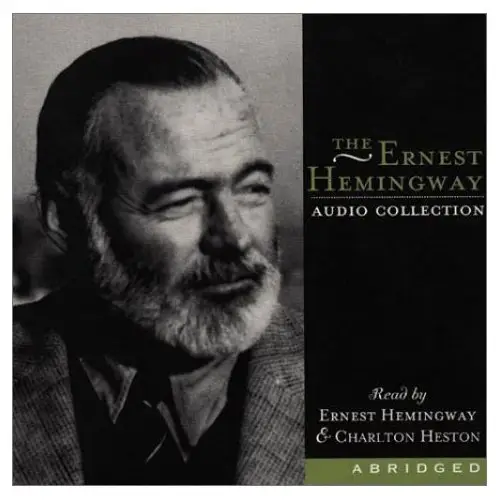 The Ernest Hemingway Audio Collection (Audiobook) (repost)