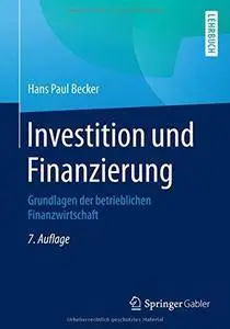 Investition und Finanzierung: Grundlagen der betrieblichen Finanzwirtschaft (Repost)