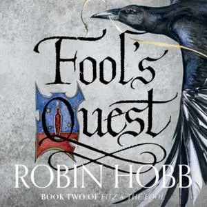 «Fool’s Quest» by Robin Hobb