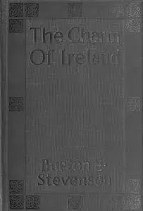 «The Charm of Ireland» by Burton Egbert Stevenson