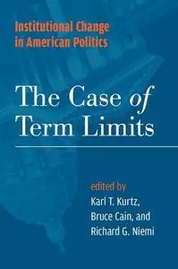 Institutional Change in American Politics: The Case of Term Limits