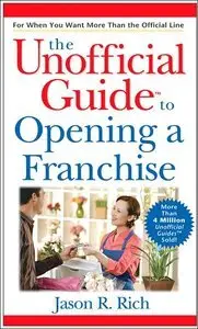 The Unofficial Guide to Opening a Franchise (repost)