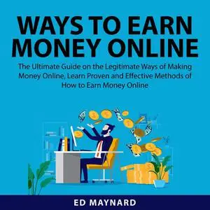 «Ways to Earn Money Online» by Ed Maynard