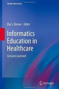Informatics Education in Healthcare: Lessons Learned [Repost]