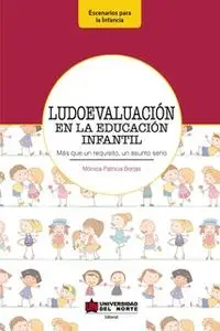 «Ludoevaluación en la educación infantil.» by Mónica Patricia Borjas