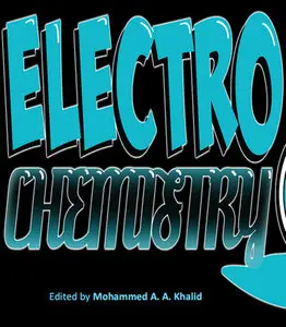 "Electrochemistry" ed. by Mohammed A. A. Khalid