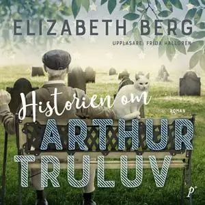 «Historien om Arthur Truluv» by Elizabeth Berg