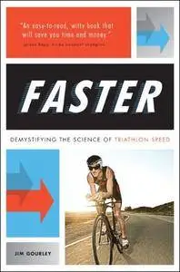 Faster: Demystifying the Science of Triathlon Speed